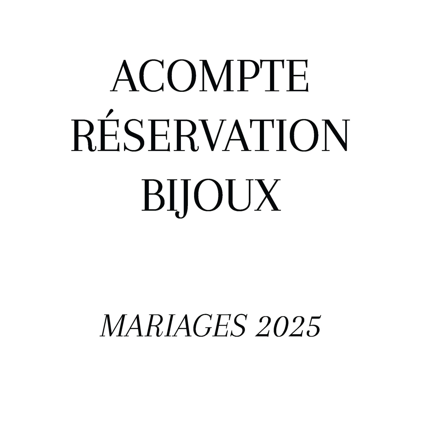 ACOMPTE RÉSERVATION BIJOUX