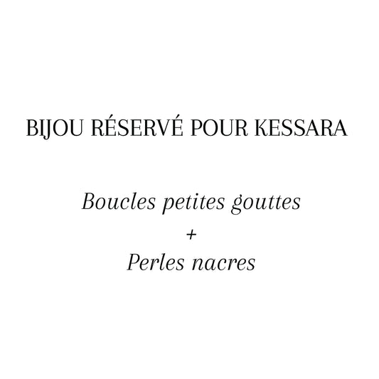 Boucles- Bijou réservé pour KESSARA